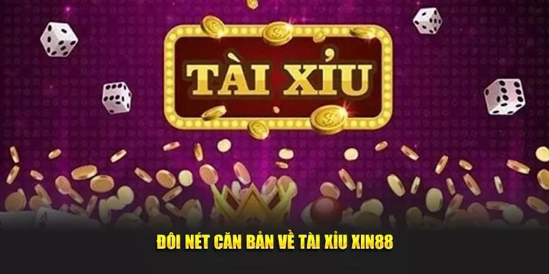 Tài xỉu Xin88 là tựa game giải trí hot nên chơi ngay