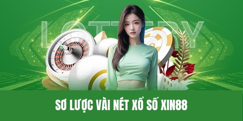 Xổ số Xin88 và những điều cơ bản